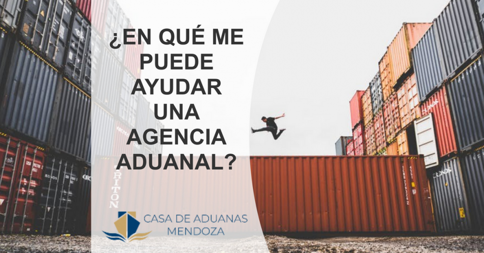 ¿en Qué Me Puede Ayudar Una Agencia Aduanal Casa De Aduanas Mendoza Agencia Aduanalemk 9985