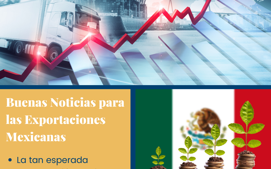 Buenas noticias con las exportaciones mexicanas