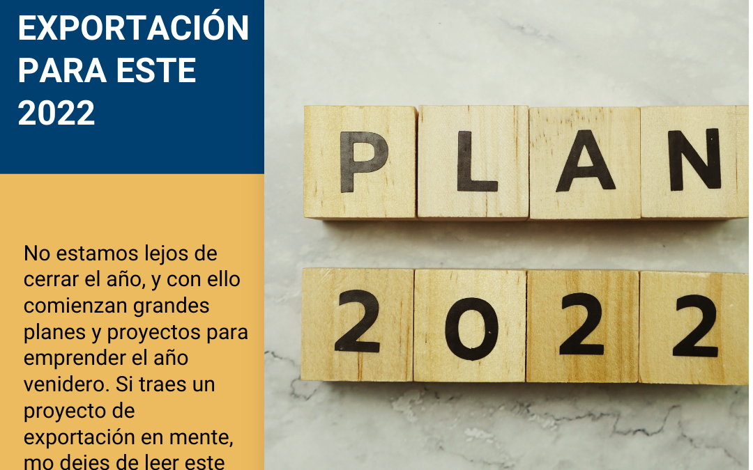 HAZ TU PLAN DE EXPORTACION PARA 2022