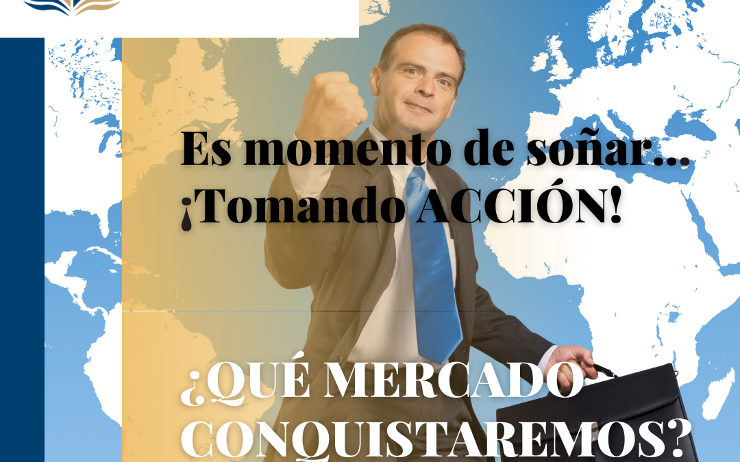 ES MOMENTO DE SOÑAR…Tomando acción.