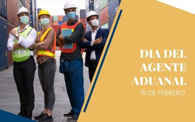 15 de Febrero DIA DEL AGENTE ADUANAL EN MÉXICO