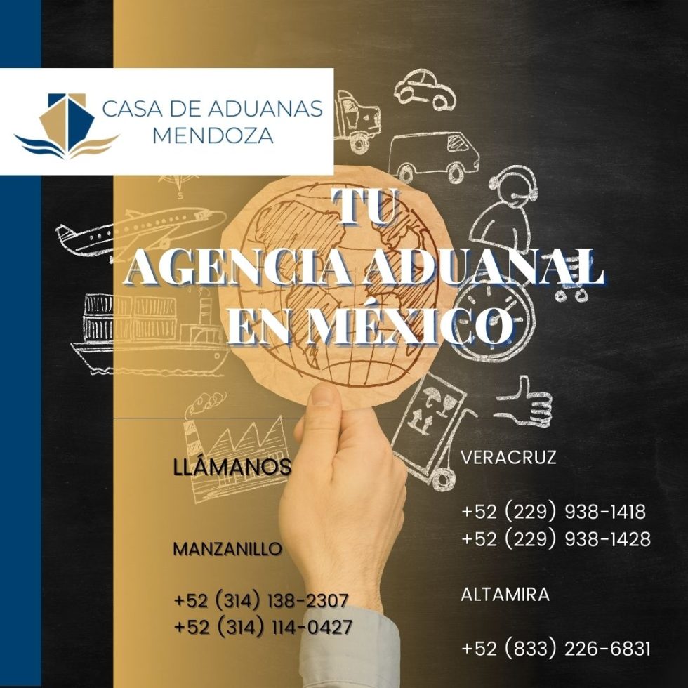 Tu Agencia Aduanal En MÉxico Casa De Aduanas Mendoza Agencia Aduanal 5944