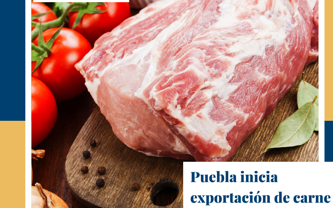 Puebla inicia exportación de carne a Corea del sur.