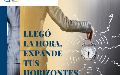 Llegó la hora, expande tus horizontes.