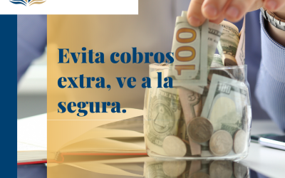 Evita cobros extra, ve a la segura.