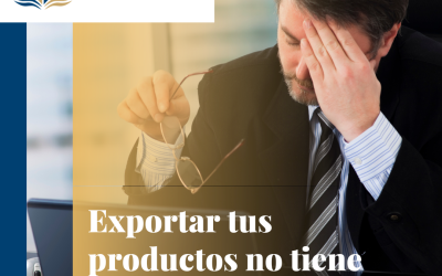 Exportar tus productos no tiene porque ser un dolor de cabeza.