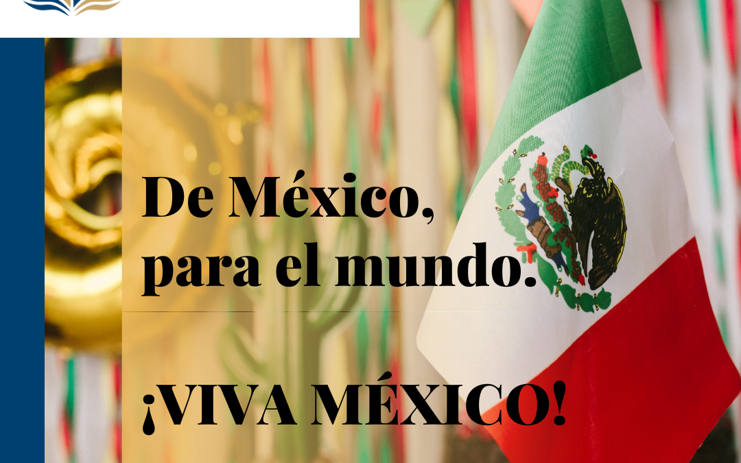 ¡De México para el mundo! ¡VIVA MÉXICO!