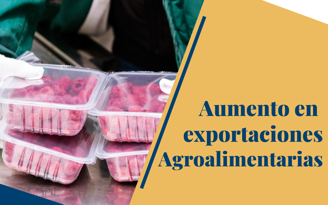 Aumento en exportaciones agroalimentarias.