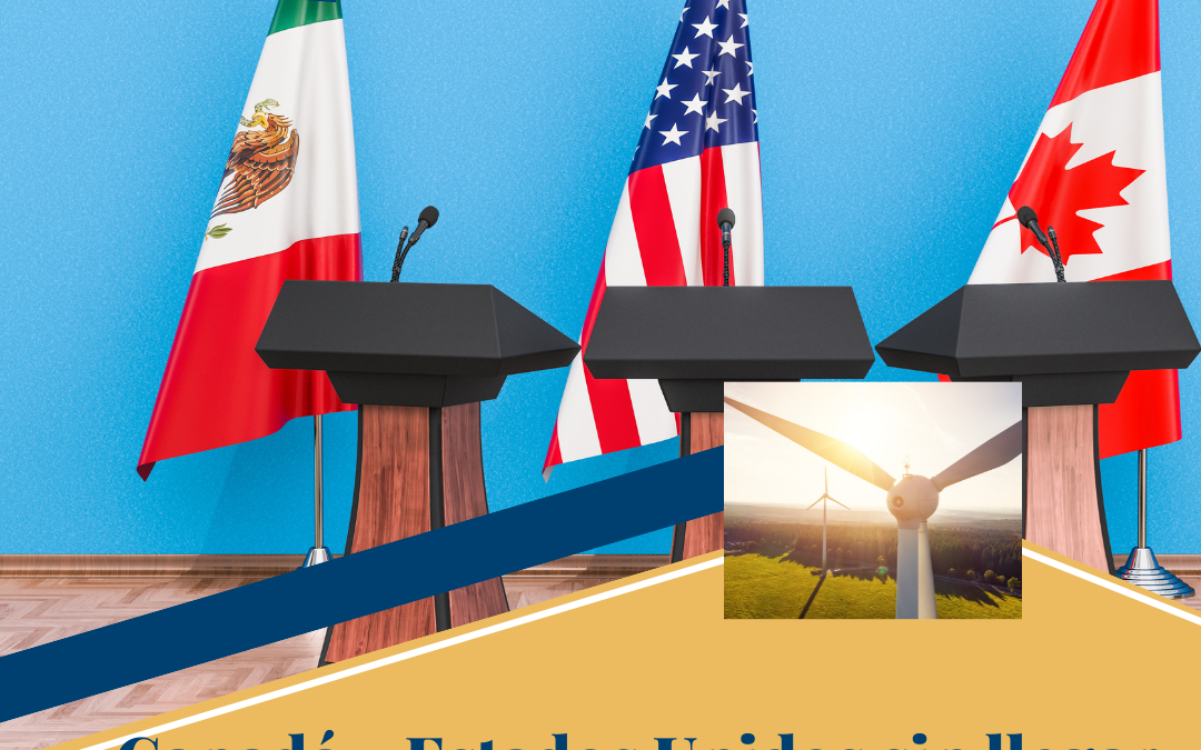 Canadá y Estados Unidos siguen sin llegar a un acuerdo con México sobre políticas energéticas.