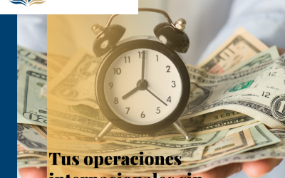 Tus operaciones internacionales sin contratiempos.