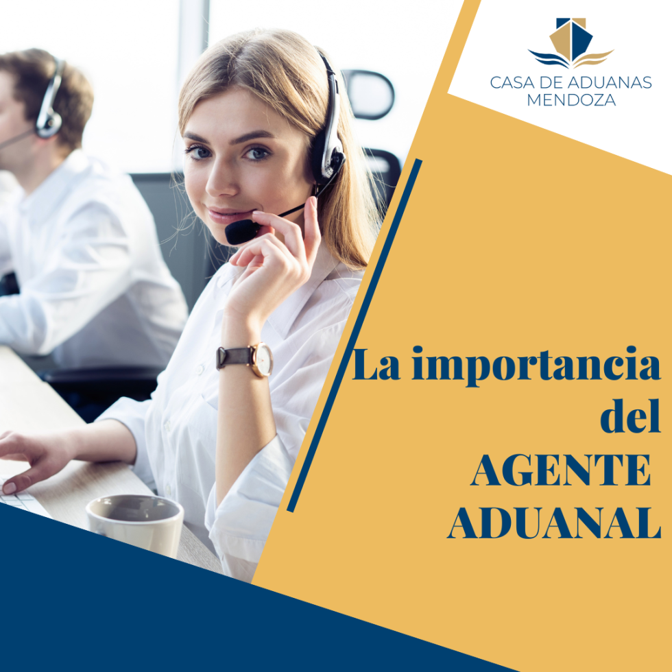 La Importancia Del Agente Aduanal Casa De Aduanas Mendoza Agencia Aduanal 7661
