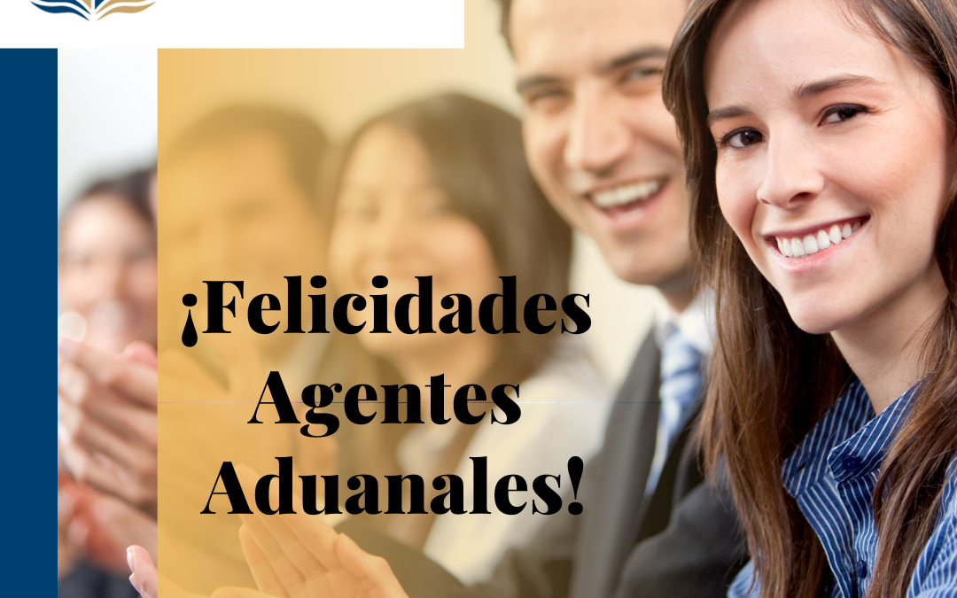 Felicidades a los Agentes Aduanales.