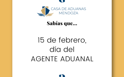 15 de febrero, día del AGENTE ADUANAL.