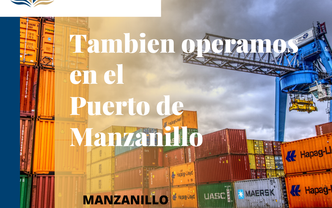 También operamos en el Puerto de Manzanillo.