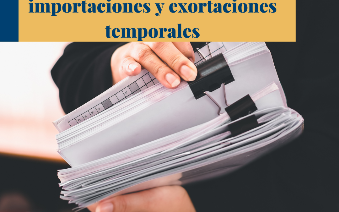 El Cuaderno ATA para importaciones y exportaciones temporales.