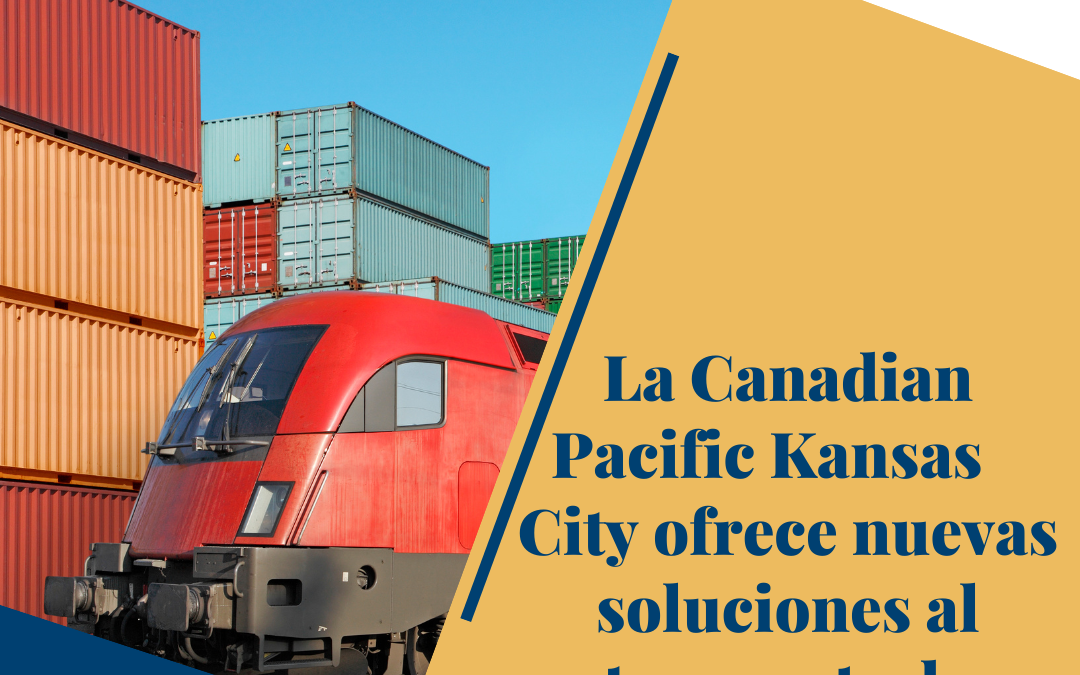 La Canadian Pacific Kansas City ofrece nuevas soluciones al transporte de mercancías.