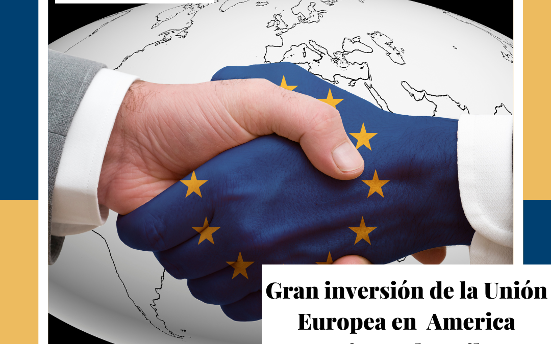 Gran inversión de la Unión Europea en América Latina y el Caribe.