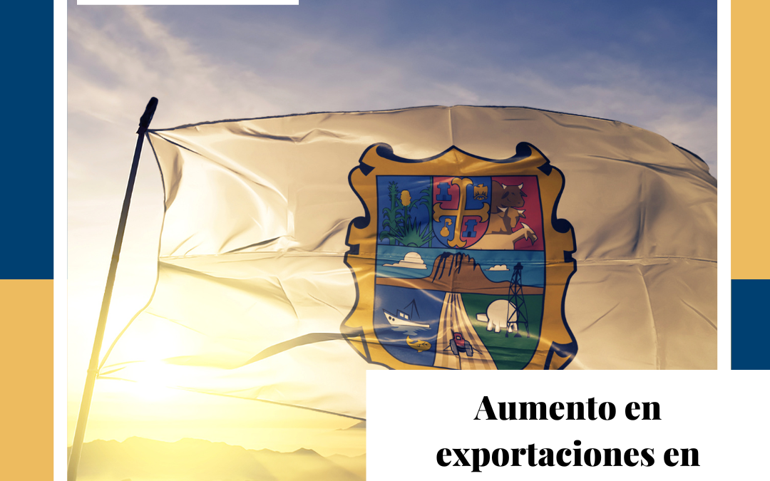 Aumento en exportaciones en Tamaulipas.