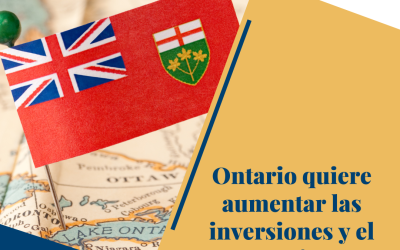 Ontario quiere aumentar las inversiones y el comercio con México.