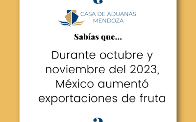Durante octubre y noviembre del 2023, México aumentó exportaciones de fruta.